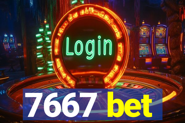 7667 bet